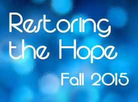 Restoring the Hope - Spring 2015